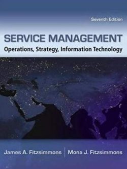 Service Management: Operations, Strategy, Information Technology 7th Edition, ISBN-13: 978-0073403359