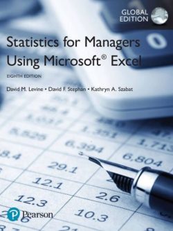 Statistics for Managers Using Microsoft Excel 8th GLOBAL Edition, ISBN-13: 978-1292156347