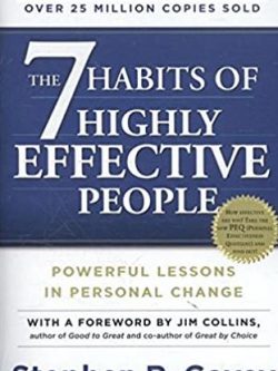 The 7 Habits of Highly Effective People: Powerful Lessons in Personal Change, ISBN-13: 978-1451639612