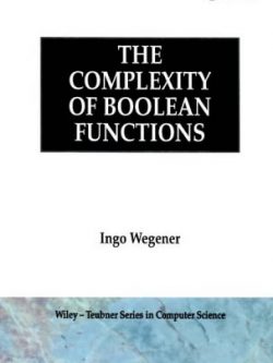 The Complexity of Boolean Functions by Ingo Wegener, ISBN-13: 978-0471915553