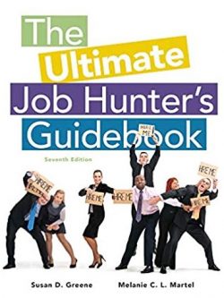 The Ultimate Job Hunter’s Guidebook 7th Edition Susan Greene, ISBN-13: 978-1285868103