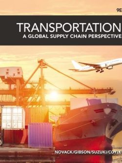 Transportation: A Global Supply Chain Perspective 9th Edition, ISBN-13: 978-1337406642