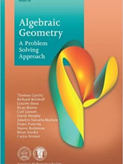 Algebraic Geometry: A Problem Solving Approach, ISBN-13: 978-0821893968