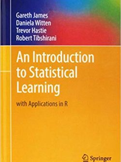 An Introduction to Statistical Learning: with Applications in R, ISBN-13: 978-1461471370