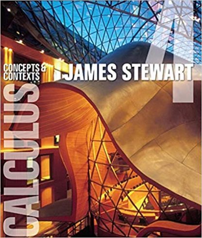 Calculus: Concepts and Contexts 4th Edition by James Stewart, ISBN-13: 978-0495557425