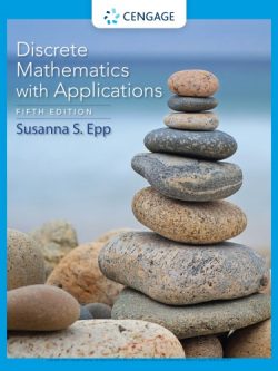 Discrete Mathematics with Applications 5th Edition by Susanna S. Epp, ISBN-13: 978-1337694193