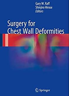 Surgery for Chest Wall Deformities Gary W. Raff, ISBN-13: 978-3319439242