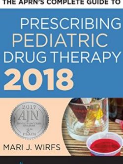 The APRN’s Complete Guide to Prescribing Pediatric Drug Therapy, ISBN-13: 978-0826166685