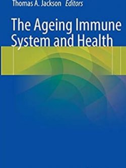 The Ageing Immune System and Health, ISBN-13: 978-3319433639