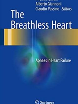 The Breathless Heart: Apneas in Heart Failure Michele Emdin, ISBN-13: 978-3319263526