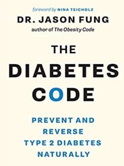 The Diabetes Code: Prevent and Reverse Type 2 Diabetes Naturally, ISBN-13: 978-1771642651