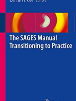 The SAGES Manual Transitioning to Practice David B. Renton, ISBN-13: 978-3319513980