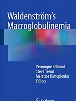 Waldenström’s Macroglobulinemia Véronique Leblond, ISBN-13: 978-3319225838