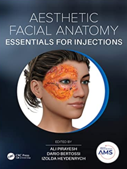 Aesthetic Facial Anatomy Essentials for Injections 1st Edition Ali Pirayesh, ISBN-13: 978-1138505711