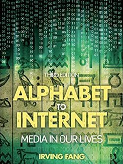 Alphabet to Internet: Media in Our Lives 3rd Edition, ISBN-13: 978-1138805842