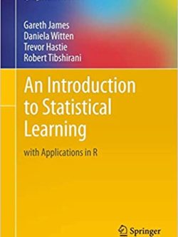 An Introduction to Statistical Learning: with Applications in R by Gareth James, ISBN-13: 978-1461471370