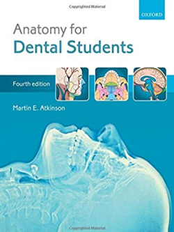 Anatomy for Dental Students 4th Edition Martin Atkinson, ISBN-13: 978-0199234462