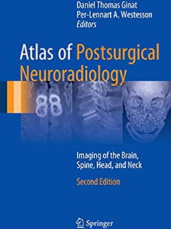 Atlas of Postsurgical Neuroradiology: Imaging of the Brain, Spine, Head, and Neck 2nd Edition