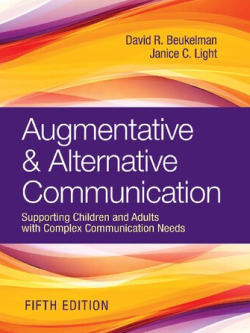 Augmentative & Alternative Communication: Supporting Children and Adults with Complex Communication Needs 5th Edition