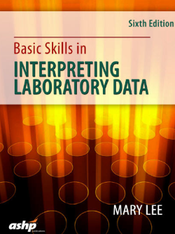 Basic Skills in Interpreting Laboratory Data 6th Edition, ISBN-13: 978-1585285488