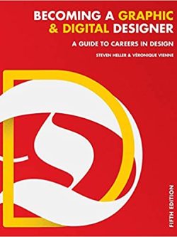 Becoming a Graphic and Digital Designer: A Guide to Careers in Design, ISBN-13: 978-1118771983
