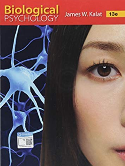 Biological Psychology 13th Edition, ISBN-13: 978-1337408202