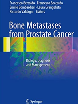 Bone Metastases from Prostate Cancer: Biology, Diagnosis and Management, ISBN-13: 978-3319423265