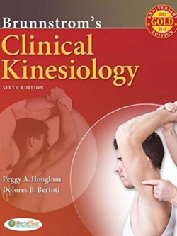 Brunnstrom’s Clinical Kinesiology 6th Edition Peggy A. Houglum, ISBN-13: 978-0803623521