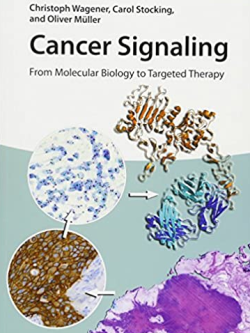 Cancer Signaling: From Molecular Biology to Targeted Therapy, ISBN-13: 978-3527336586