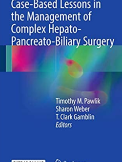 Case-Based Lessons in the Management of Complex Hepato-Pancreato-Biliary Surgery