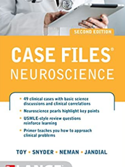 Case Files Neuroscience 2nd Edition Eugene C. Toy, ISBN-13: 978-0071790253