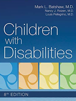 Children with Disabilities Eighth Edition Mark Batshaw, ISBN-13: 978-1681253206