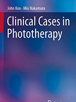 Clinical Cases in Phototherapy 1st Edition by John Koo, ISBN-13: 978-3319515984