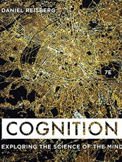 Cognition: Exploring the Science of the Mind 7th Edition, ISBN-13: 978-0393624137