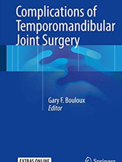 Complications of Temporomandibular Joint Surgery Gary F. Bouloux, ISBN-13: 978-3319512396