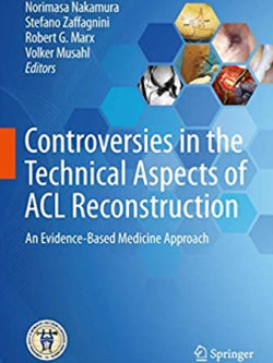 Controversies in the Technical Aspects of ACL Reconstruction: An Evidence-Based Medicine Approach, ISBN-13: 978-3662527405