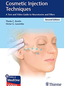 Cosmetic Injection Techniques 2nd Edition by Theda Kontis, ISBN-13: 978-1626234574