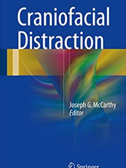 Craniofacial Distraction 2017 Edition by Joseph G. McCarthy, ISBN-13: 978-3319525624