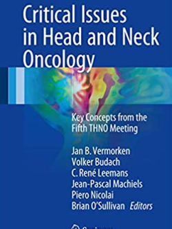 Critical Issues in Head and Neck Oncology by Jan B. Vermorken, ISBN-13: 978-3319429076