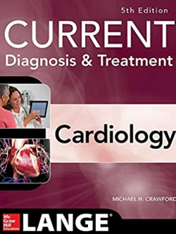 Current Diagnosis and Treatment Cardiology 5th Edition, ISBN-13: 978-1259641251