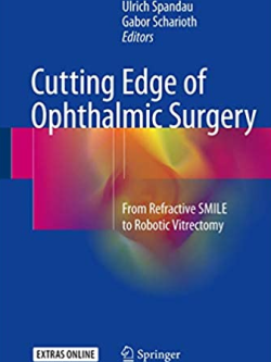 Cutting Edge of Ophthalmic Surgery by Ulrich Spandau, ISBN-13: 978-3319472256