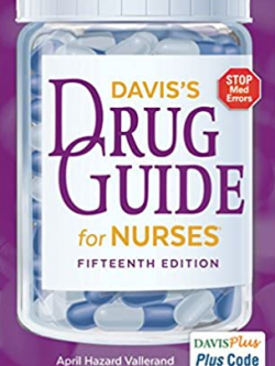 Davis’s Drug Guide for Nurses 15th Edition by April Hazard Vallerand, ISBN-13: 978-0803657052