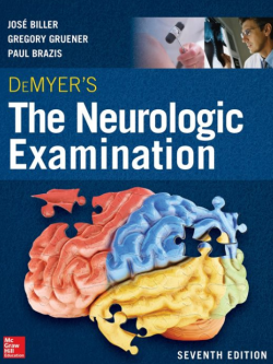 DeMyer’s The Neurologic Examination 7th Edition, ISBN-13: 978-0071841610