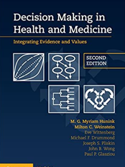 Decision Making in Health and Medicine: Integrating Evidence and Values 2nd Edition, ISBN-13: 978-1107690479