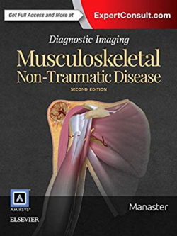 Diagnostic Imaging: Musculoskeletal Non-Traumatic Disease 2nd Edition, ISBN-13: 978-0323392525