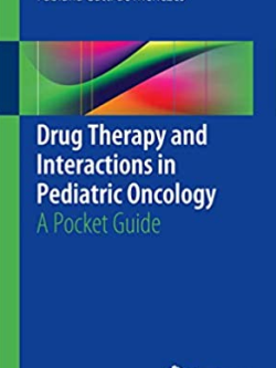 Drug Therapy and Interactions in Pediatric Oncology, ISBN-13: 978-3319388717