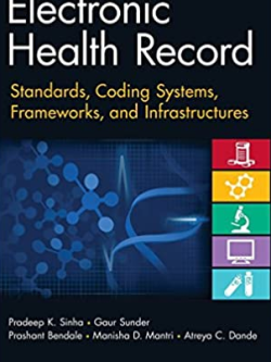 Electronic Health Record: Standards, Coding Systems, Frameworks, and Infrastructures, ISBN-13: 978-1118281345