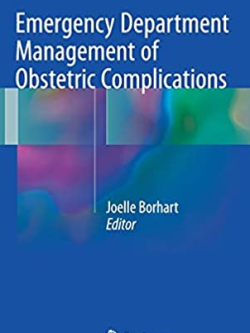 Emergency Department Management of Obstetric Complications by Joelle Borhart, ISBN-13: 978-3319544090