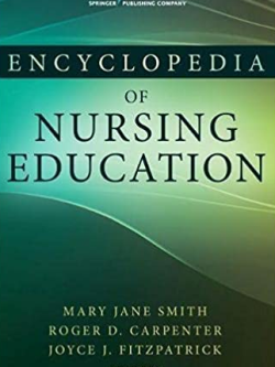 Encyclopedia of Nursing Education by Mary Jane Smith, ISBN-13: 978-0826120311