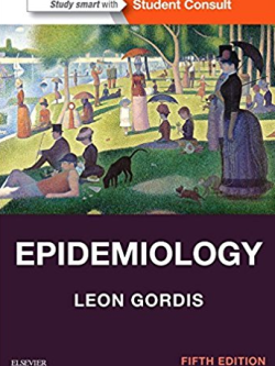 Epidemiology 5th Edition by Leon Gordis, ISBN-13: 978-1455737338